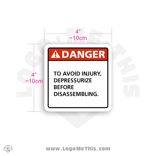 To Avoid Injury, Depressurize Before Disassembling 4x4" Danger Decal 02-01-20-1-E